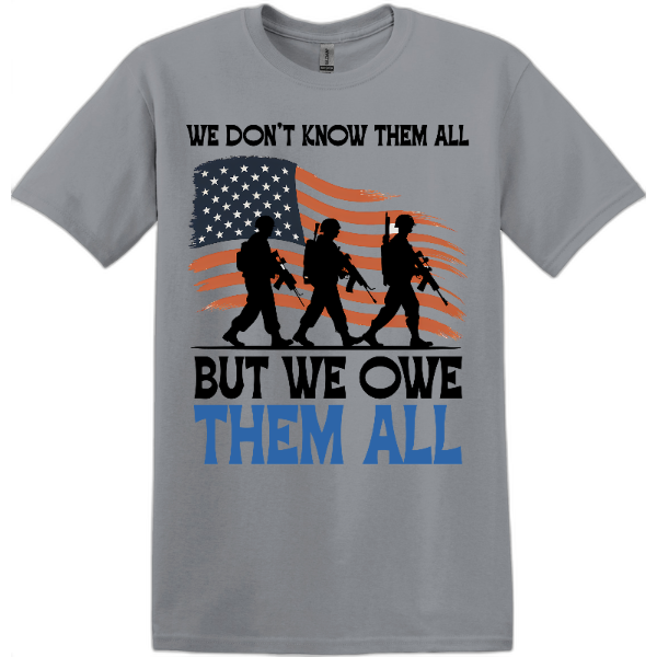 We Don’t Know Them All But We Owe Them All