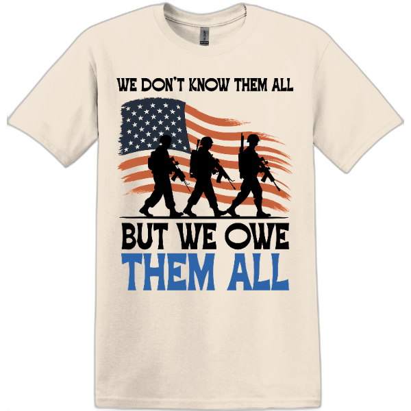 We Don’t Know Them All But We Owe Them All