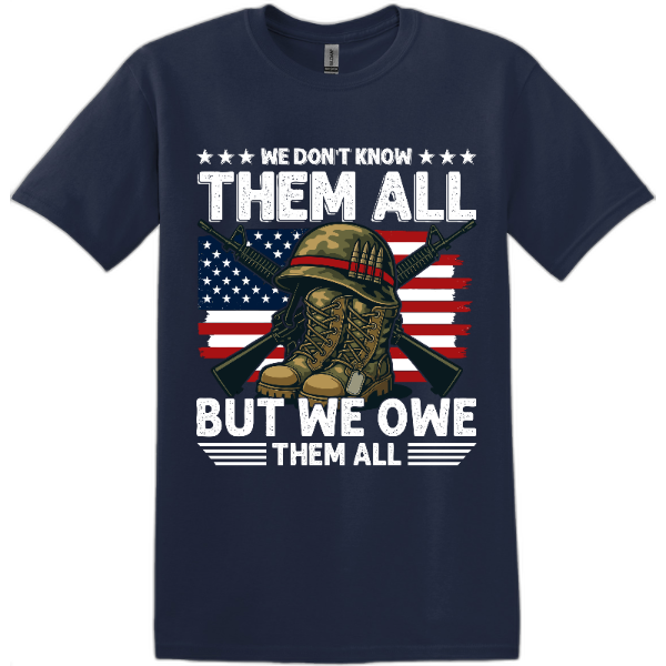 We Don’t Know Them All But We Owe Them All