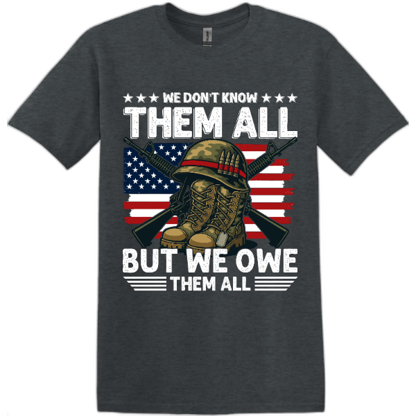 We Don’t Know Them All But We Owe Them All