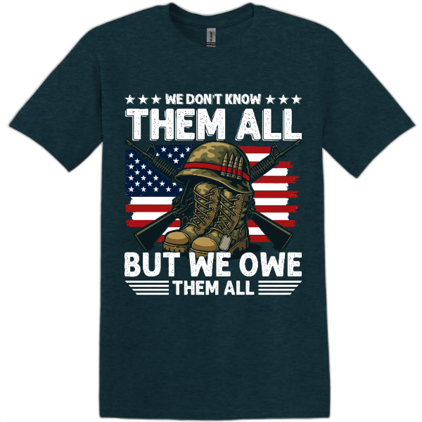 We Don’t Know Them All But We Owe Them All